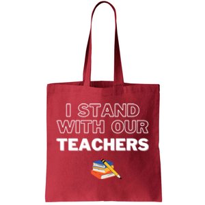 I Stand With Our Teachers support teacher & Stand Against Book Banning! Tote Bag