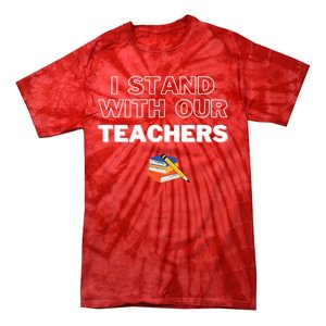 I Stand With Our Teachers support teacher & Stand Against Book Banning! Tie-Dye T-Shirt