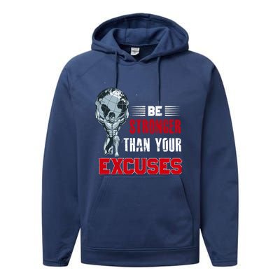 Be Stronger Than Your Excuses Bodybuilding Funny Gift Performance Fleece Hoodie