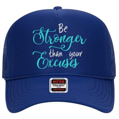 Be Stronger Than Your Excuses Hooded Gift High Crown Mesh Back Trucker Hat