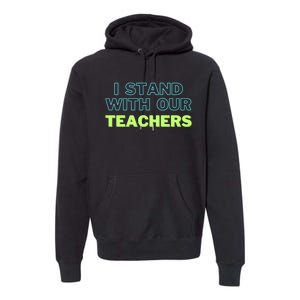 I Stand With Our Teachers support teacher & Stand Against Book Banning! Premium Hoodie