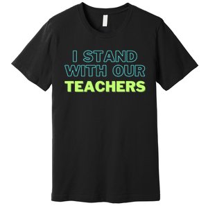 I Stand With Our Teachers support teacher & Stand Against Book Banning! Premium T-Shirt