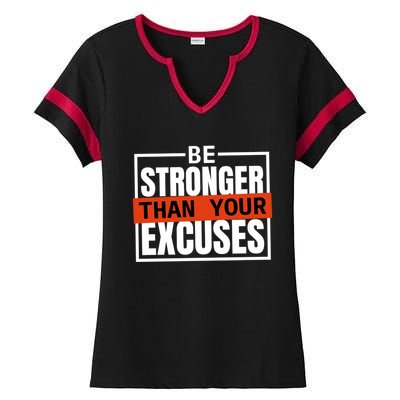 Be Stronger Than Your Excuses Inspiration Quotes Great Gift Ladies Halftime Notch Neck Tee