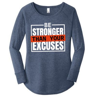 Be Stronger Than Your Excuses Inspiration Quotes Great Gift Women's Perfect Tri Tunic Long Sleeve Shirt