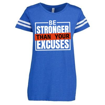 Be Stronger Than Your Excuses Inspiration Quotes Great Gift Enza Ladies Jersey Football T-Shirt