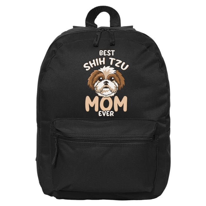 Best Shih Tzu Mom Ever Funny & Cute Toy Dog Mama 16 in Basic Backpack