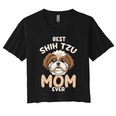 Best Shih Tzu Mom Ever Funny & Cute Toy Dog Mama Women's Crop Top Tee