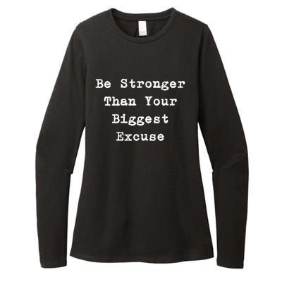 Be Stronger Than Your Biggest Excuse Gift Womens CVC Long Sleeve Shirt