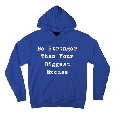 Be Stronger Than Your Biggest Excuse Gift Tall Hoodie