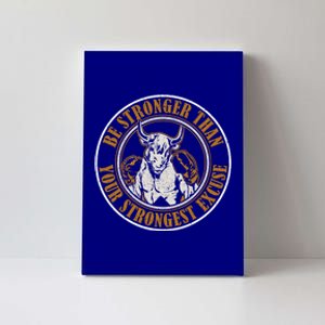 Be Stronger Than Your Strongest Excuse Title Boxes Meaningful Gift Canvas