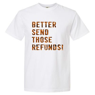 Better Send Those Refunds Cincinnati Funny Football Garment-Dyed Heavyweight T-Shirt