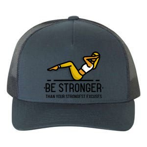 Be Stronger Than Your Strongest Excuses Gym Fitness Quote Funny Gift Yupoong Adult 5-Panel Trucker Hat