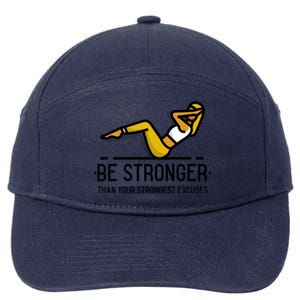 Be Stronger Than Your Strongest Excuses Gym Fitness Quote Funny Gift 7-Panel Snapback Hat