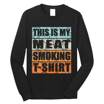 Bbq Smoker Themed Retro Vintage My Meat Smoking Long Sleeve Shirt