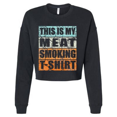 Bbq Smoker Themed Retro Vintage My Meat Smoking Cropped Pullover Crew