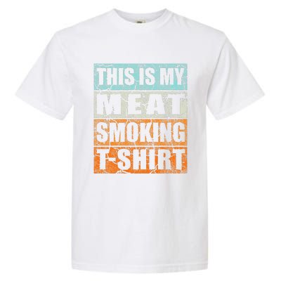 Bbq Smoker Themed Retro Vintage My Meat Smoking Garment-Dyed Heavyweight T-Shirt