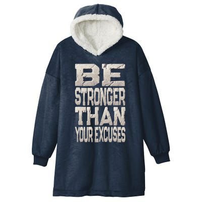 Be Stronger Than Your Strongest Excuse Inspirational Quote! Gift Hooded Wearable Blanket