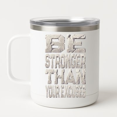 Be Stronger Than Your Strongest Excuse Inspirational Quote! Gift 12 oz Stainless Steel Tumbler Cup