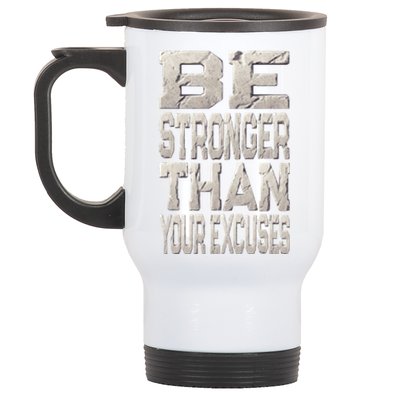 Be Stronger Than Your Strongest Excuse Inspirational Quote! Gift Stainless Steel Travel Mug