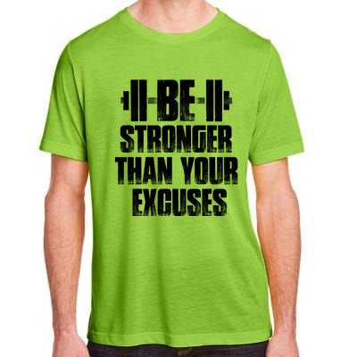 Be Stronger Than Your Excuses Gym Training Athlete Cool Gift Adult ChromaSoft Performance T-Shirt