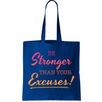 Be Stronger Than Your Excuses Motivational Inspiration Quote Gift Tote Bag