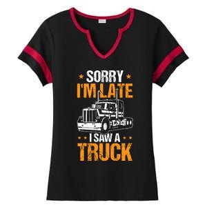 Boy Semi Truck Sorry IM Late I Saw A Truck Ladies Halftime Notch Neck Tee