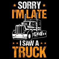 Boy Semi Truck Sorry IM Late I Saw A Truck Impact Tech Backpack