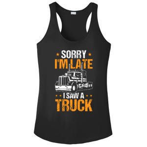 Boy Semi Truck Sorry IM Late I Saw A Truck Ladies PosiCharge Competitor Racerback Tank