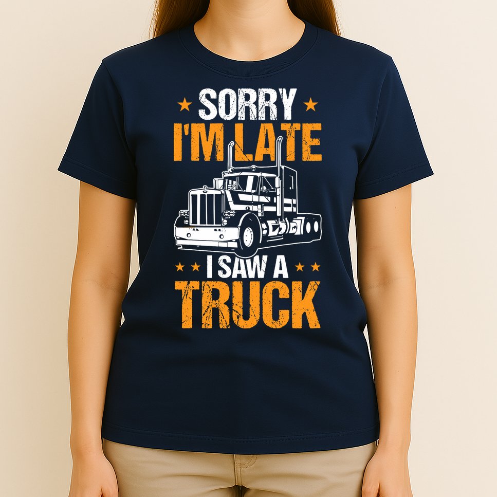 Boy Semi Truck Sorry IM Late I Saw A Truck T-Shirt