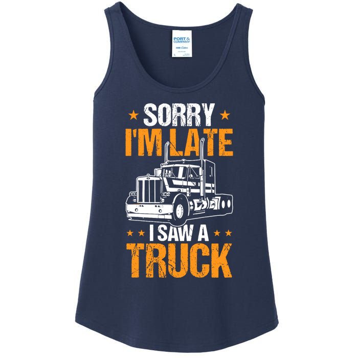 Boy Semi Truck Sorry IM Late I Saw A Truck Ladies Essential Tank