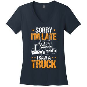 Boy Semi Truck Sorry IM Late I Saw A Truck Women's V-Neck T-Shirt