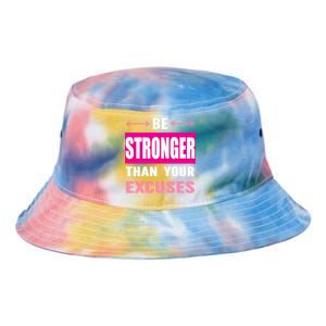 Be Stronger Than Your Excuses Motivational Gym Workout Quote Gift Tie Dye Newport Bucket Hat