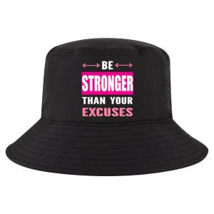 Be Stronger Than Your Excuses Motivational Gym Workout Quote Gift Cool Comfort Performance Bucket Hat