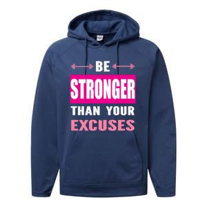 Be Stronger Than Your Excuses Motivational Gym Workout Quote Gift Performance Fleece Hoodie