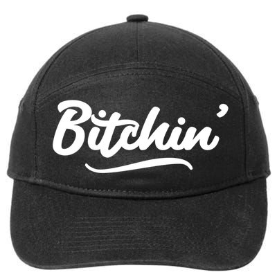Bitchin Script Vintage Cool Gift 7-Panel Snapback Hat