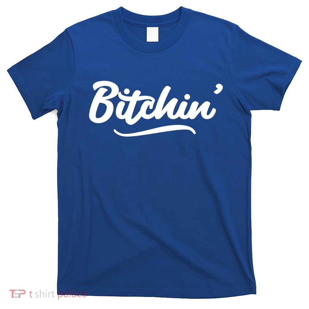 Bitchin Script Vintage Cool Gift T-Shirt