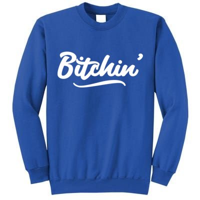 Bitchin Script Vintage Cool Gift Tall Sweatshirt