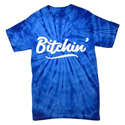 Bitchin Script Vintage Cool Gift Tie-Dye T-Shirt