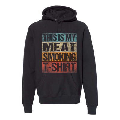 BBQ Smoker Vintage Retro This Is My Meat Smoking BBQ Premium Hoodie