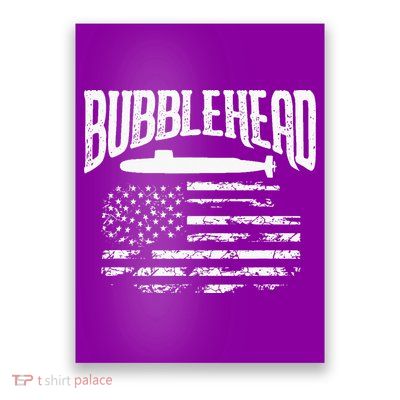 Bubblehead Submarine Veteran Gift For Submariner Poster