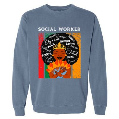 Black Social Worker Queen Black History Month Melanin Gift Garment-Dyed Sweatshirt