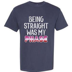 Being Straight Was My Phase Lesbian Funny Lgbtq Pride Flag Garment-Dyed Heavyweight T-Shirt