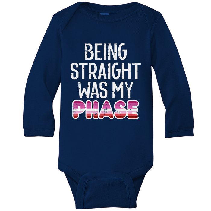 Being Straight Was My Phase Lesbian Funny Lgbtq Pride Flag Baby Long Sleeve Bodysuit