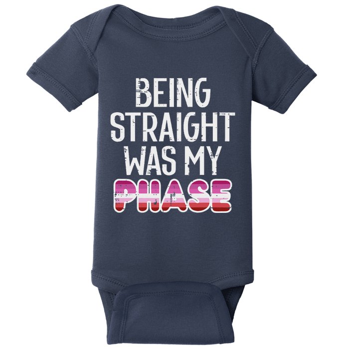 Being Straight Was My Phase Lesbian Funny Lgbtq Pride Flag Baby Bodysuit