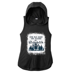 Bleached She was born and raised in wishabitch woods camper Ladies PosiCharge Tri-Blend Wicking Draft Hoodie Tank