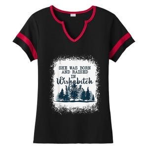 Bleached She was born and raised in wishabitch woods camper Ladies Halftime Notch Neck Tee