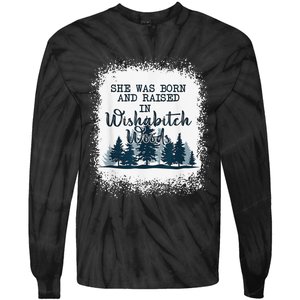 Bleached She was born and raised in wishabitch woods camper Tie-Dye Long Sleeve Shirt