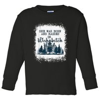 Bleached She was born and raised in wishabitch woods camper Toddler Long Sleeve Shirt