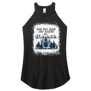 Bleached She was born and raised in wishabitch woods camper Women's Perfect Tri Rocker Tank