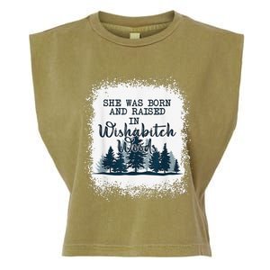 Bleached She was born and raised in wishabitch woods camper Garment-Dyed Women's Muscle Tee